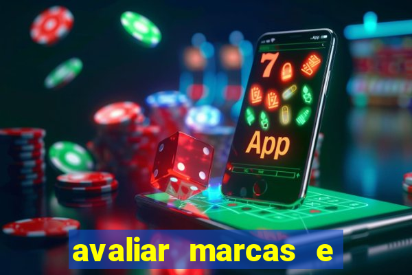 avaliar marcas e ganhar dinheiro